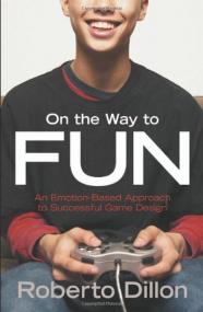 On the Way to Fun An Emotion-Based Approach to Successful Game Design