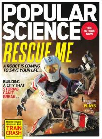 Popular Science USA - Rescue Me a Robot is Coming to Save Your Life (February<span style=color:#777> 2013</span> (HQ PDF))