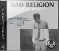 Bad Religion - True North [ChattChitto RG]