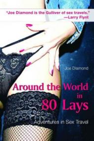 Around the World in 80 Lays - Adventures in Sex Travel