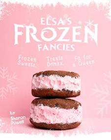 Elsa's Frozen Fancies - Frozen Sweets, Treats Drinks; Fit for a Queen