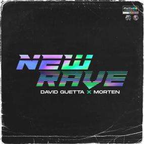 David Guetta And Morten - New Rave <span style=color:#777>(2020)</span>