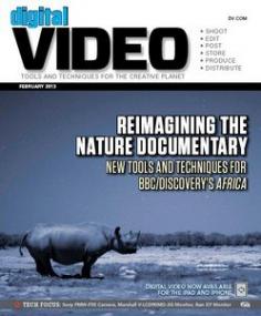 Digital Video - ReImagining the Nature Documentary (February<span style=color:#777> 2013</span>)