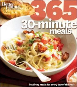 Better Homes & Gardens 365 30-Minute Meals - Inspiring Meals for Every Day of The Year