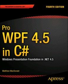 Pro WPF 4 5 in C# Windows Presentation Foundation in  NET 4 5, 4 edition