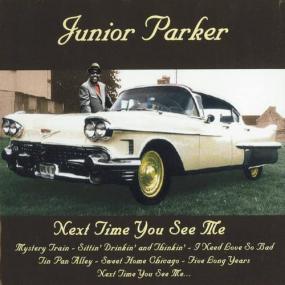 Junior Parker  Next Time You See Me (blues)(mp3@320)[rogercc][h33t]
