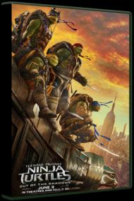 Teenage Mutant Ninja Turtles Out of The Shadows<span style=color:#777> 2016</span> BluRay 1080p AC3 x264-3Li