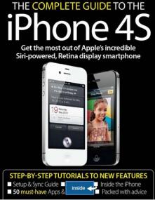 The Complete Guide To The IPhone 4S - Get the Best our of the Apples Incredible SIRI powered Retina Display SmartPhone (2013 (True PDF))