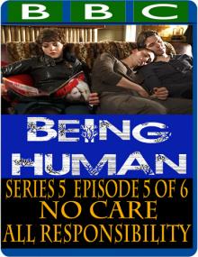 BBC - Being Human 5x05 No Care, All Responsibility [MP4-AAC](oan)