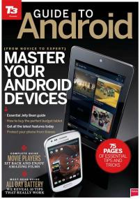 T3 Guide To Android UK - Master Your Android Devices <span style=color:#777>(2013)</span>