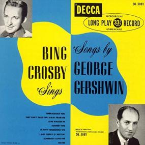 Bing Crosby - Sings Songs by George Gershwin (Expanded Edition) <span style=color:#777>(2019)</span>