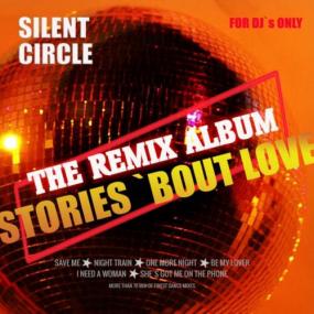 Silent Circle - Stories (The Remix Album)<span style=color:#777> 2020</span> Flac (tracks)
