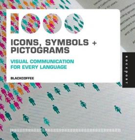 1,000 Icons, Symbols, and Pictograms - Visual Communication for Every Language