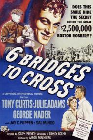 Six Bridges To Cross (1955) [1080p] [BluRay] <span style=color:#fc9c6d>[YTS]</span>