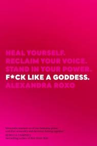 Fck Like a Goddess - Heal Yourself  Reclaim Your Voice  Stand in Your Power