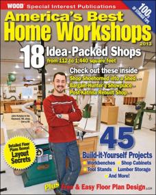 Americas Best Home Workshops,<span style=color:#777> 2013</span> - 45 Built-it-Yourself Projects + Free & Easy Floor Plan Design