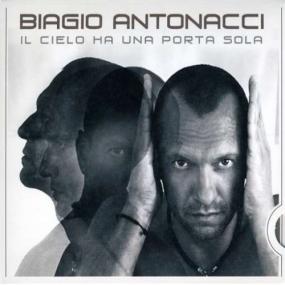 Biagio Antonacci -<span style=color:#777> 2008</span> - Il Cielo Ha Una Porta Sola