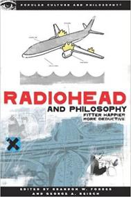 Radiohead and Philosophy - Fitter, Happier, More Deductive