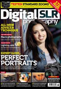 Digital SLR Photography - Expert Guide To Perfect Portraits & Macro Photography (June<span style=color:#777> 2013</span>)