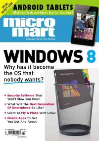 Micro Mart - Windows 8 Why Has it Become the OS That Nobody Wants (23 May<span style=color:#777> 2013</span>)
