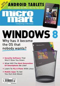 Micro Mart - Windows 8 Why has It Become The OS That Nobody Wants + Security Software That Wont Slow You Down (23 May<span style=color:#777> 2013</span>)