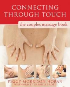 Connecting Through Touch - The Couples Massage Book