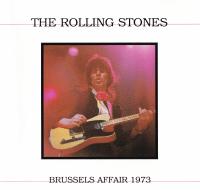 The Rolling Stones - Brussels Affair<span style=color:#777> 1973</span> [Bootleg]