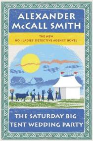 Alexander McCall Smith-The Saturday Big Tent Wedding Party