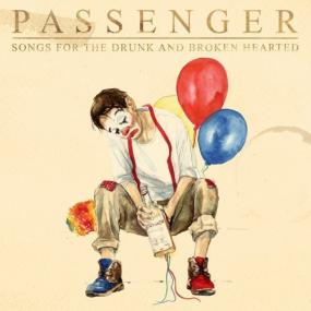 Passenger - Songs for the Drunk and Broken Hearted  (Deluxe) <span style=color:#777>(2020)</span> Mp3 320kbps [PMEDIA] ⭐️