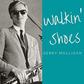 Gerry Mulligan - Walkin' Shoes <span style=color:#777>(2020)</span> Mp3 320kbps [PMEDIA] ⭐️
