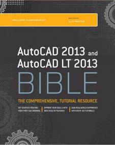 AutoCAD<span style=color:#777> 2013</span> and AutoCAD LT<span style=color:#777> 2013</span> Bible