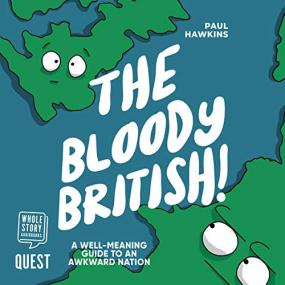 Paul Hawkins -<span style=color:#777> 2020</span> - The Bloody British (Humor)