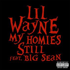 Lil Wayne Ft  Big Sean - My Homies Still [Explicit] 720p [Sbyky]