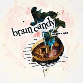 <span style=color:#777>(2020)</span> Hockey Dad - Brain Candy [FLAC]