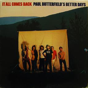 Paul Butterfieldâ€™s Better Days - It All Comes Back <span style=color:#777>(1973)</span> mp3@320-kawli