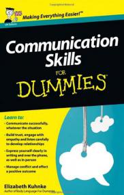 Communication Skills For Dummies Communicate successfully, whatever the situation Ebook