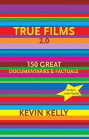 True Films - 200 Documentaries You Must See Before You Die