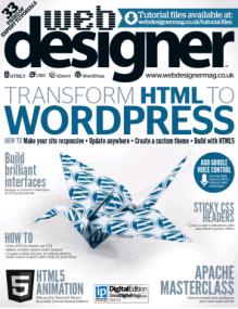 Web Designer - Transfrom HTML To Wordpress + Apache Masterclass (Issue 213,<span style=color:#777> 2013</span>)