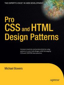 Pro CSS and HTML Design Patterns The Expert's Voice in Web Development Series