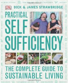 Practical Self Sufficiency - The Complete Guide To Sustainable Living