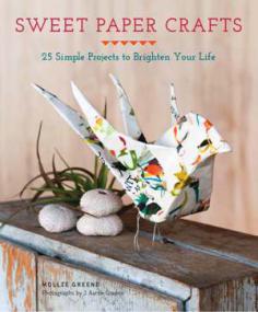 Sweet Paper Crafts - 25 Simple Projects to Brighten Your Life (gnv64)