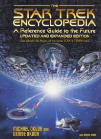 The Star Trek Encyclopedia - A Reference Guide To The Future (Updated and Expanded Edition)