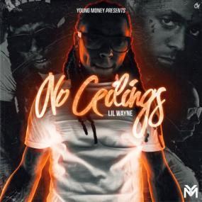 Lil Wayne - No Ceilings <span style=color:#777>(2020)</span>