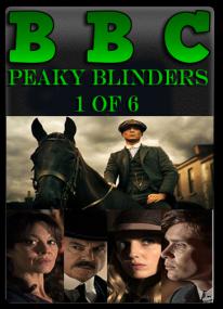 BBC - Peaky Blinders 1 of 6 [MP4-AAC](oan)