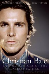 Christian Bale - The Inside Story Of The Darkest Batman
