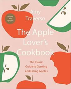The Apple Lover's Cookbook, Revised & Updated Edition