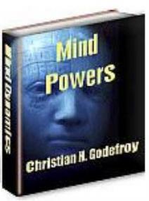 Mind powers how to use and control your unlimited potential