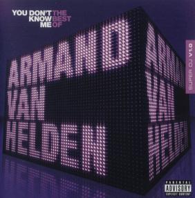 Armand Van Helden - You Dont Know Me (The Best Of)<span style=color:#777> 2008</span> only1joe 320kbsMP3