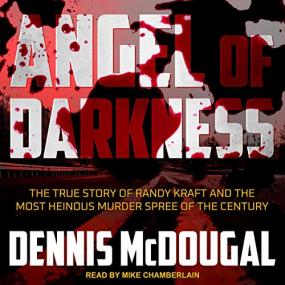 Dennis McDougal -<span style=color:#777> 2020</span> - Angel of Darkness (True Crime)