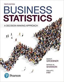 Business Statistics A Decision-Making Approach, 10th Edition